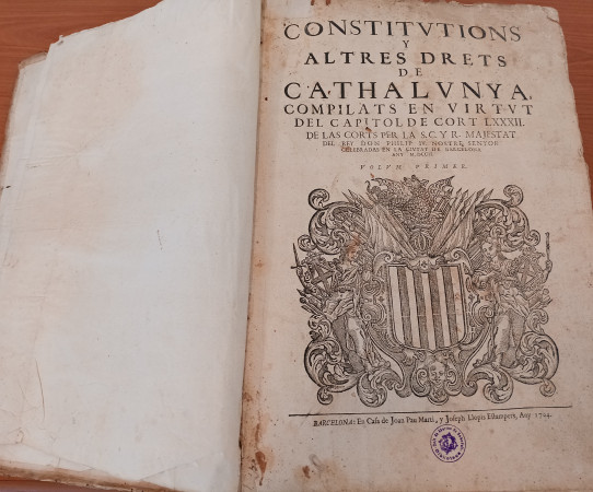 CONSTITUTIONS y ALTRES DRETS DE CATHALUNYA Compilats en Virtut del Capitol de Cort lxxxii de las Corts per S.C. Y R. Majestat del Rey Don Philip IV.