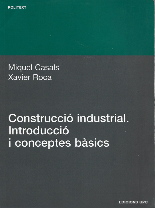 CONSTRUCCIÓ INDUSTRIAL. INTRODUCCIÓ I CONCEPTES BÀSICS