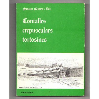 Contalles crepusculars tortosines / Francesc Mestre i Noè