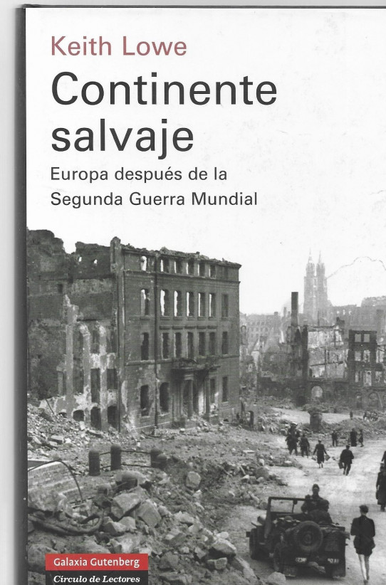 CONTINENTE SALVAJE. EUROPA DESPUES DE LA SEGUNDA GUERA MUNDIAL