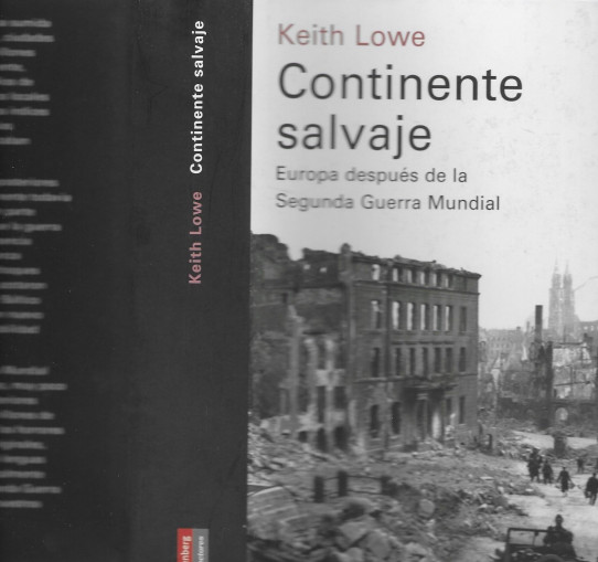 CONTINENTE SALVAJE. EUROPA DESPUES DE LA SEGUNDA GUERA MUNDIAL
