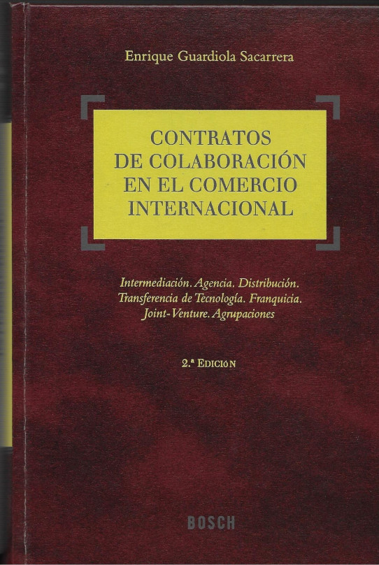 CONTRATOS DE COLABORACIÓN EN EL COMERCIO INTERNACIONAL. 2ªedición. 2004