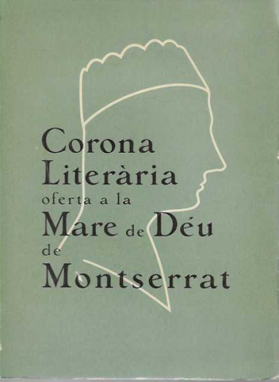 CORONA LITERÀRIA OFERTA A LA MARE DE DÉU DE MONTSERRAT.