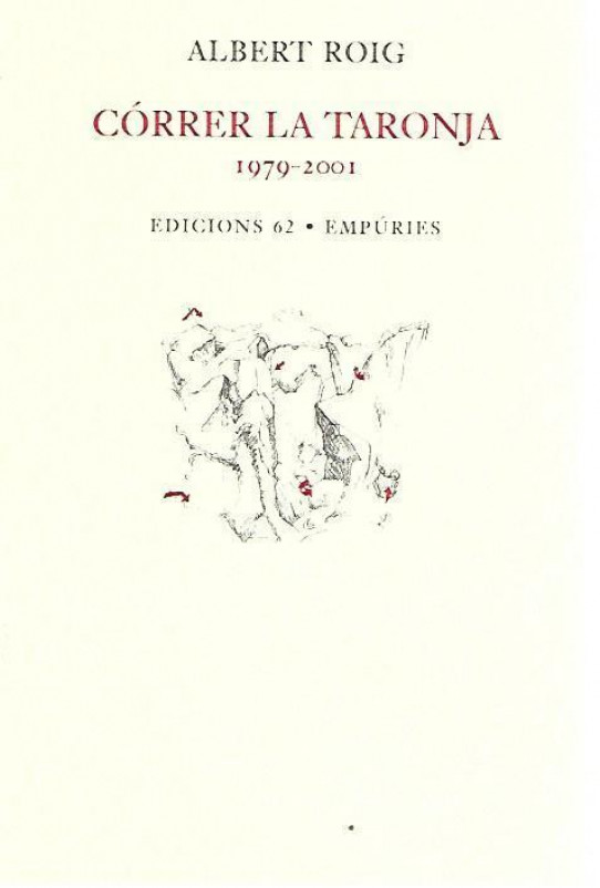 CORRER LA TARONJA 1979 - 2001  (Poesia. Albert Roig)