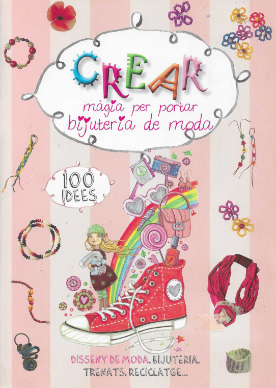 Crear màgia per portar bijuteria de moda. 100 idees.