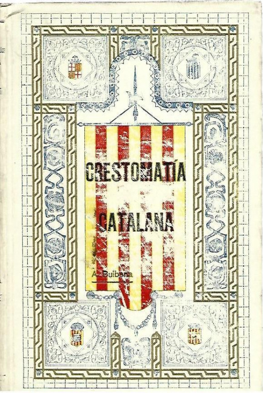 CRESTOMATIA DE LA LLENGA CATALANA (Des del IX.èn al Segle al XIXè)