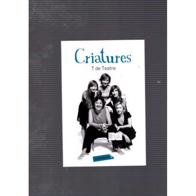 Criatures / T de Teatre