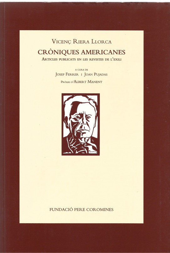 CRÒNIQUES AMERICANES. Articles publicats en les revistes de l'exili. VICENÇ RIERA LLORCA
