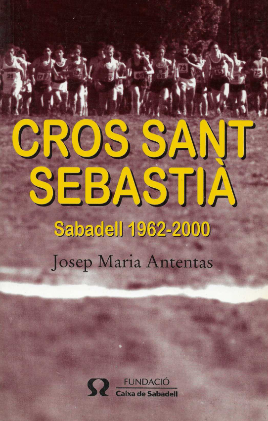 Cros Sant Sebastià. Sabadell 1962-2000.