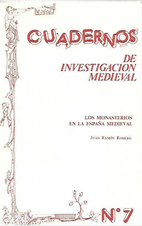 CUADERNOS DE INVESTIGACION MEDIEVAL Nº 7 LOS MONASTERIOS DE LA ESPAÑA MEDIEVAL