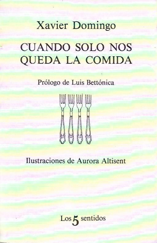 CUANDO SOLO NOS QUEDA LA COMIDA