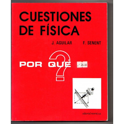 Cuestiones de física  / J. Aguilar y F. Senent