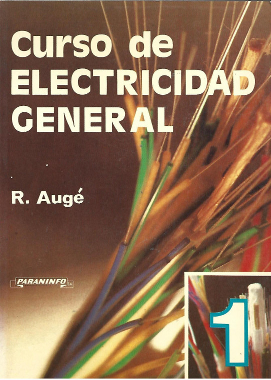 CURSO DE ELCTRICIDAD GENERAL (VOLUMEN 1)