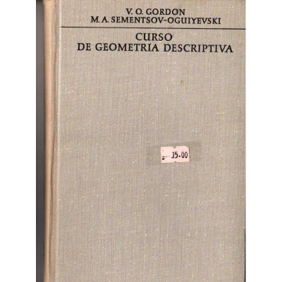 Curso de Geometría Descriptiva / V. O. Gordon, M. A. Sementsov-Oguiyevski