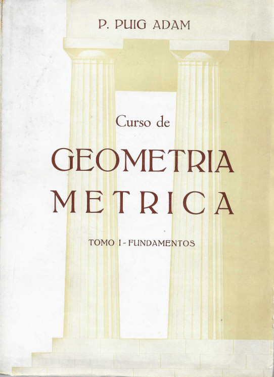 Curso de Geometría métrica. 2 volúmenes.      --------portadas desgastadas. interior correcto, sin manchas , anotaciones o dobleces---