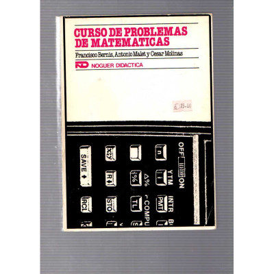 Curso de problemas de matemáticas / Francisco Bernis, Antonio Malet y César Molinas