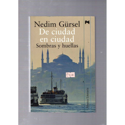 De ciudad en ciudad. Sombras y huellas / Nedim Gürsel