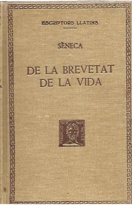 DE LA BREVETAT DE LA VIDA. DE LA VIDA BENAURADA DE LA PROVIDENCIA  (Sèneca