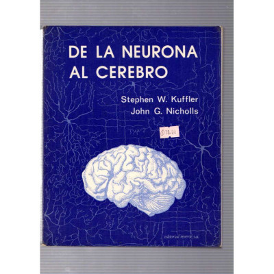 De la neurona al cerebro / Stephen W. Kuffler