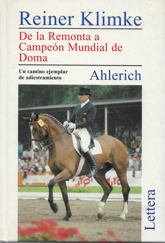 De la remonta a Campeón Mundial de Doma. Ahlerich un camino ejemplar de adiestramiento.