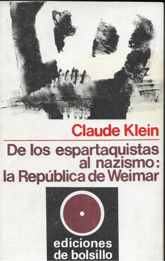 DE LOS ESPARTAQUISTAS AL NAZISMO: LA REPÚBLICA DE WEIMAR