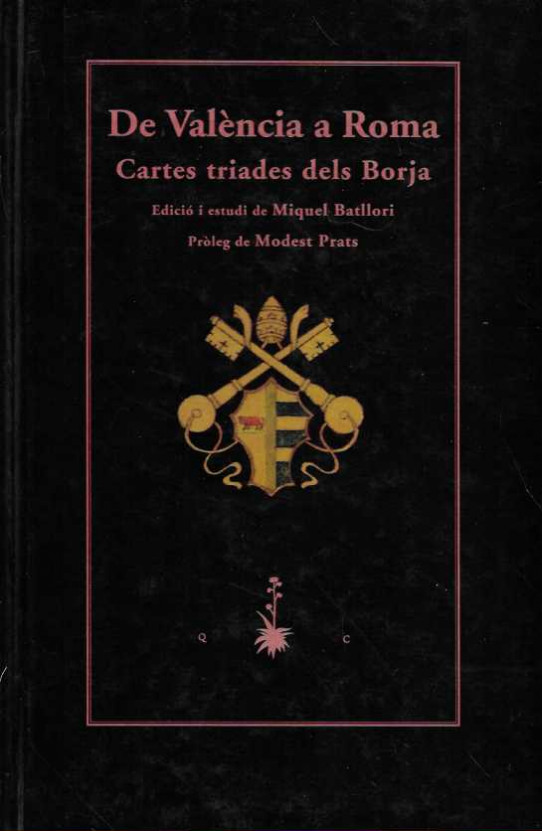 DE VALÈNCIA A ROMA. Cartes triades dels Borja.