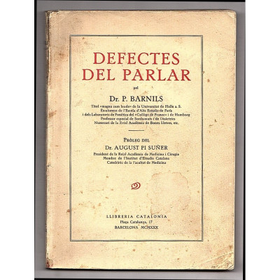 Defectes del parlar / Dr. Pere Barnils , pròleg del Dr. August Pi Suñer