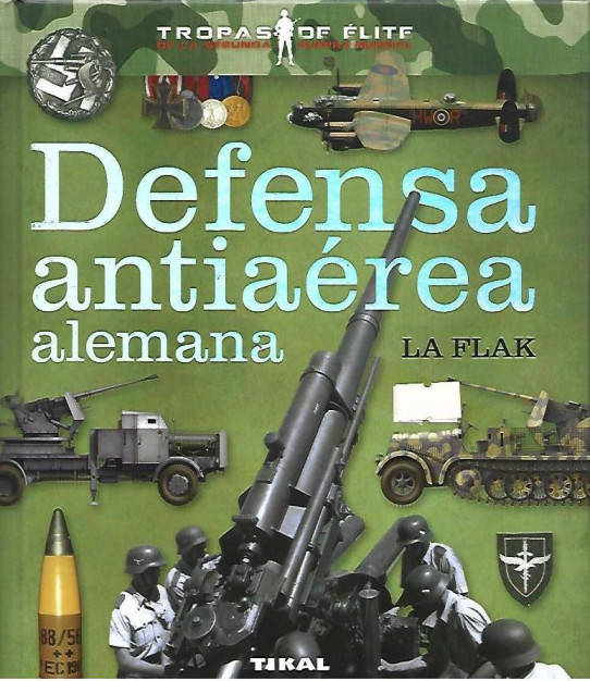 DEFENSA ANTIAÉREA ALEMANA. LA FLAK