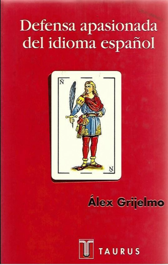 DEFENSA APASIONADA DEL IDIOMA ESPAÑOL