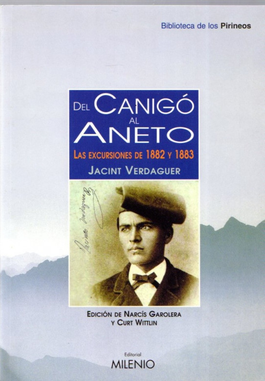 DEL CANIGÓ AL ANETO: LAS EXCURSIONES DE 1882 Y 1883