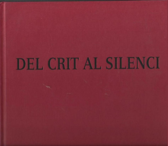 DEL CRIT AL SILENCI