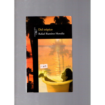 Del trópico / Rafael Ramírez Heredia