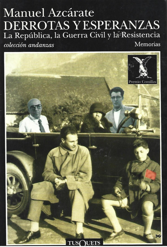 DERROTAS Y ESPERANZAS. (LA REPÚBLICA, LA GUERRA CIVIL Y LA  RESISTENCIA)