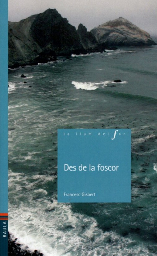 DES DE LA FOSCOR