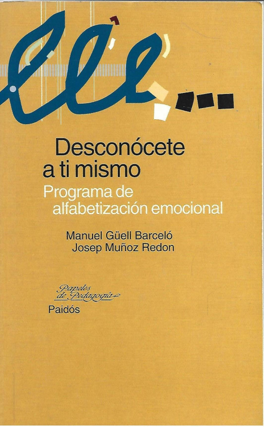 DESCONÓCETE A TI MISMO. PROGRAMA DE ALFABETIZACIÓN EMOCIONAL