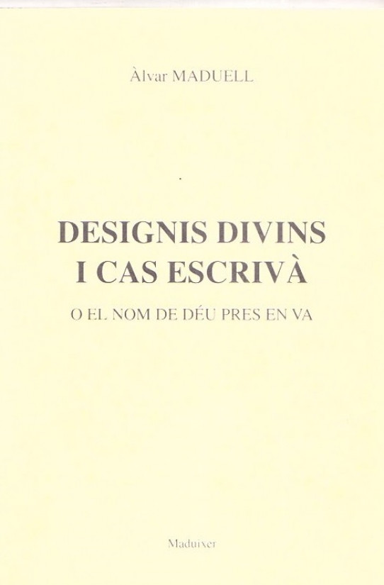 DESIGNIS DIVINS I CAS ESCRIVÀ
