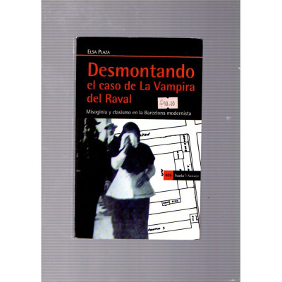 Desmontando el caso de La Vampira del Raval / Elsa Plaza