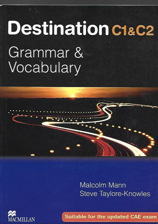 DESTINATION GRAMMASR & VOCABULARY. Suitable for thr ubdated CAE exam.