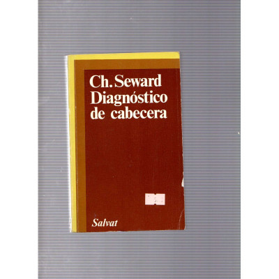 Diagnóstico de cabecera / Ch. Seward