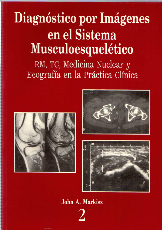 DIAGNÓSTICO POR IMÁGENES EN EL SISTEMA MUSCULOESQUELÉTICO (2 VOLÚMENES)