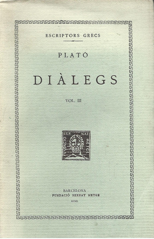 DIALEGS Volum III: IO - HIPIAS MENOR - HIPIAS MAJOR - EUTIDEM