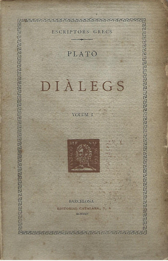 DIALEGS Volum I: DEFENSA DE SOCRATES.  CRTO.  EUTIFRON. LAQUES  (Plato)
