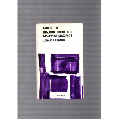 Dialogo sobre los temas maximos / Galileo