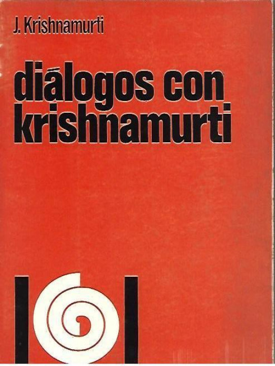 DIALOGOS CON KRISHNAMURTI
