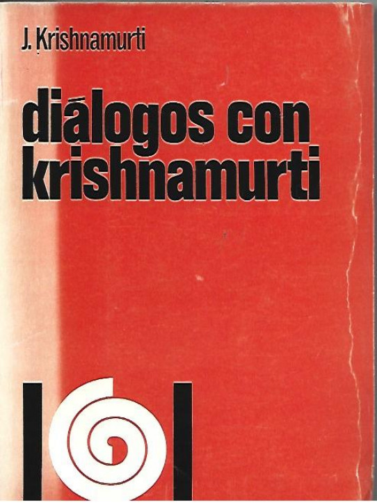 DIALOGOS CON KRISHNAMURTI