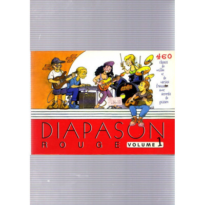 Diapason Rouge Vol. 1: 460 chants de veillée et de variété française avec accords de guitarre