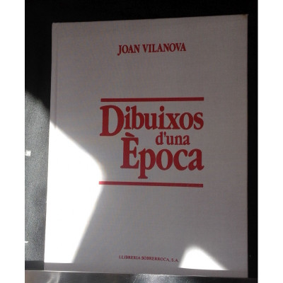 Dibuixos d'una època / Joan Vilanova