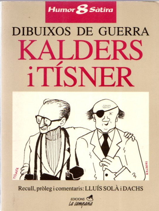 DIBUIXOS DE GUERRA. KALDERS I TÍSNER