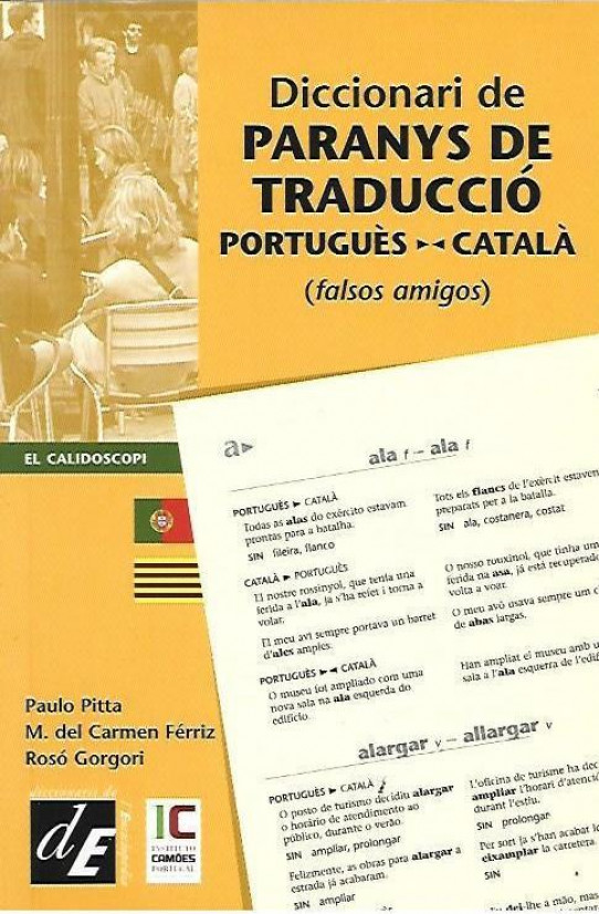 DICCIONARI DE PARANYS DE TRADUCCIO PORTUGUES-CATALA  (falsos amigos).DICIONÁRIO DE PARES DE TRADUÇÃO PORTUGUÊS-CATALÃO