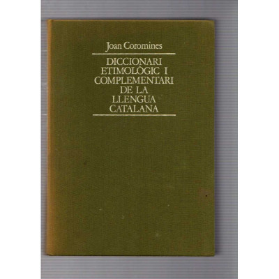 Diccionari etimològic i complementari de la llengua catalana I · A-BL / Joan Coromines